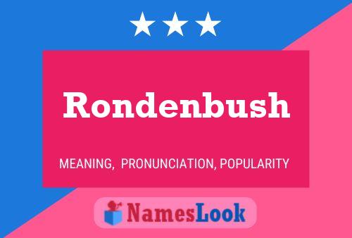 Affiche de nom Rondenbush