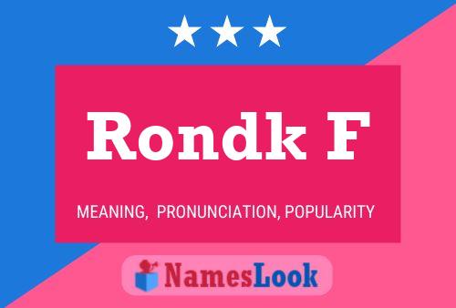 Affiche de nom Rondk F