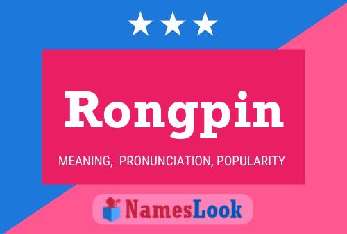 Affiche de nom Rongpin