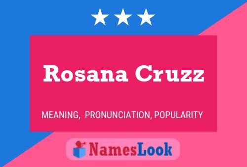 Affiche de nom Rosana Cruzz