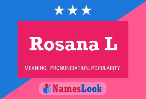 Affiche de nom Rosana L