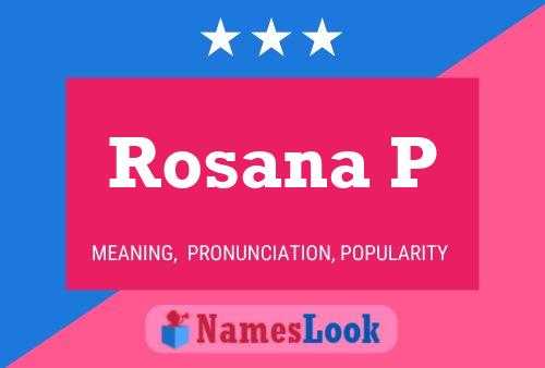 Affiche de nom Rosana P