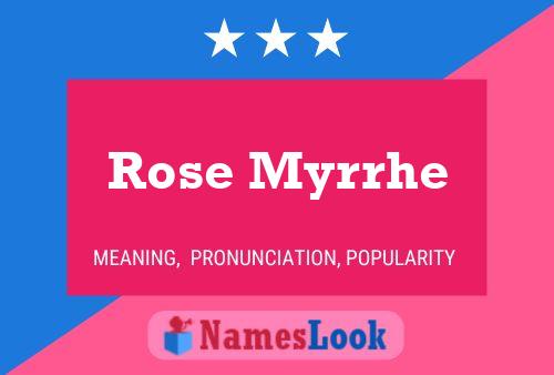 Affiche de nom Rose Myrrhe