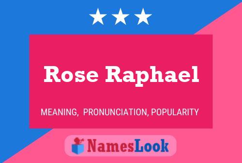 Affiche de nom Rose Raphael