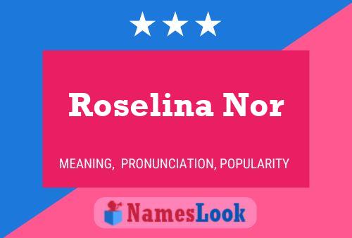 Affiche de nom Roselina Nor