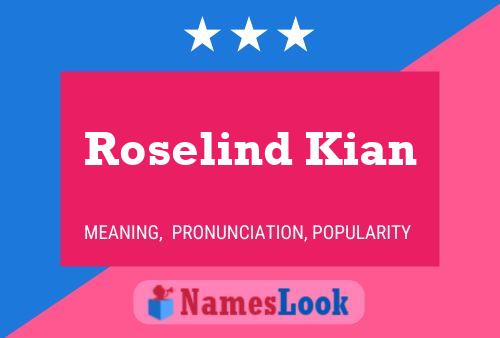 Affiche de nom Roselind Kian