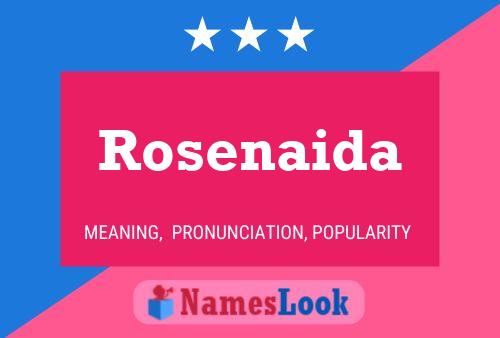 Affiche de nom Rosenaida