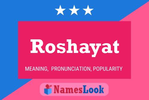 Affiche de nom Roshayat