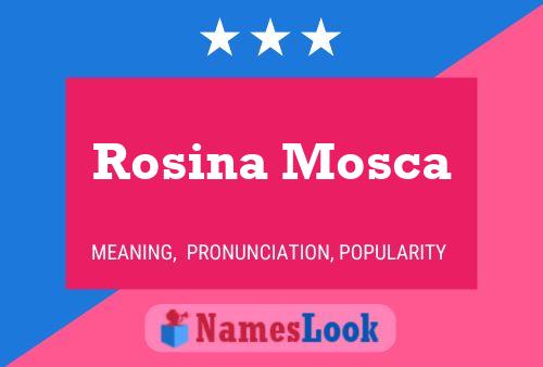 Affiche de nom Rosina Mosca