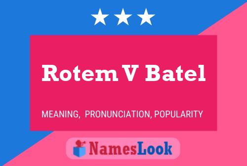 Affiche de nom Rotem V Batel