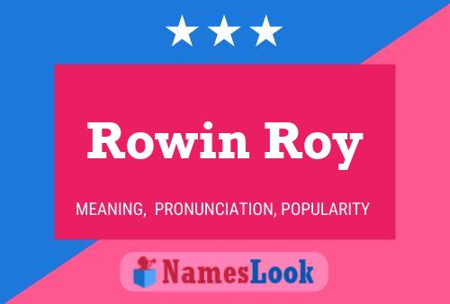 Affiche de nom Rowin Roy