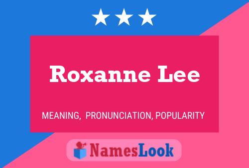 Affiche de nom Roxanne Lee