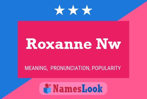 Affiche de nom Roxanne Nw