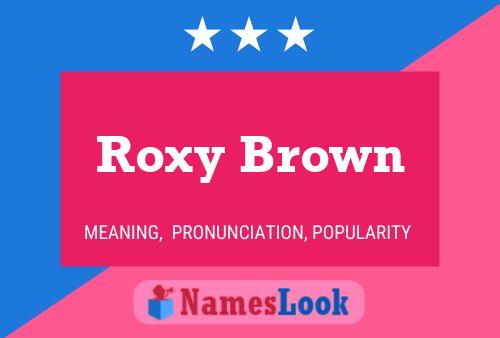 Affiche de nom Roxy Brown