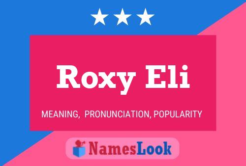 Affiche de nom Roxy Eli