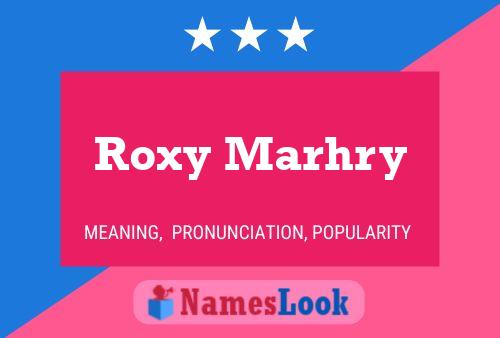 Affiche de nom Roxy Marhry