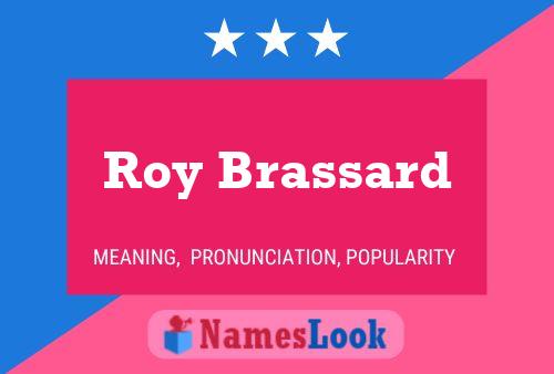 Affiche de nom Roy Brassard