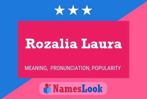 Affiche de nom Rozalia Laura