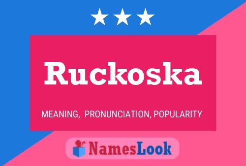 Affiche de nom Ruckoska