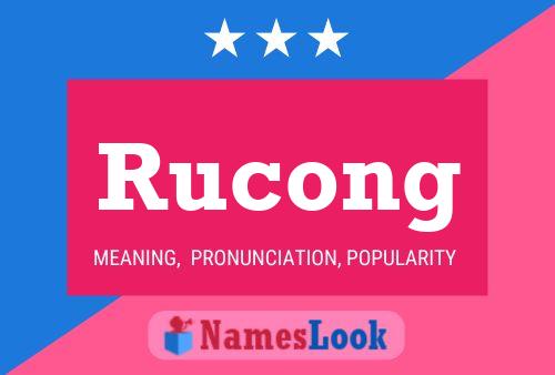 Affiche de nom Rucong