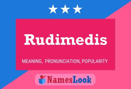 Affiche de nom Rudimedis