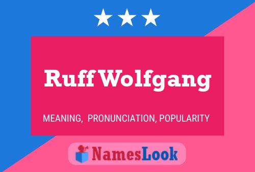 Affiche de nom Ruff Wolfgang