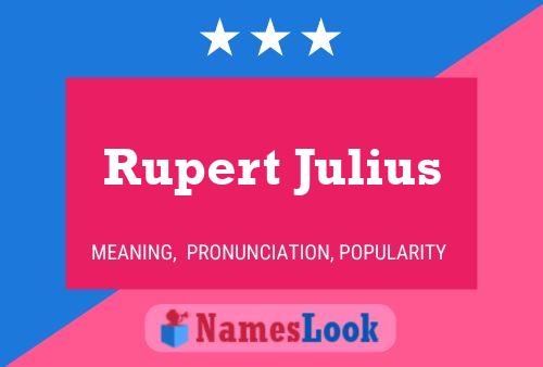 Affiche de nom Rupert Julius