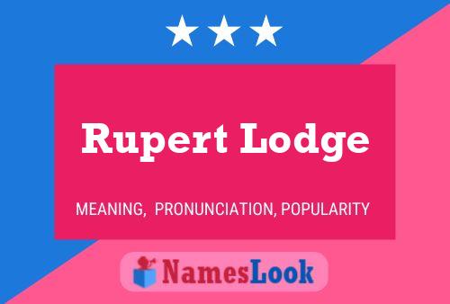 Affiche de nom Rupert Lodge