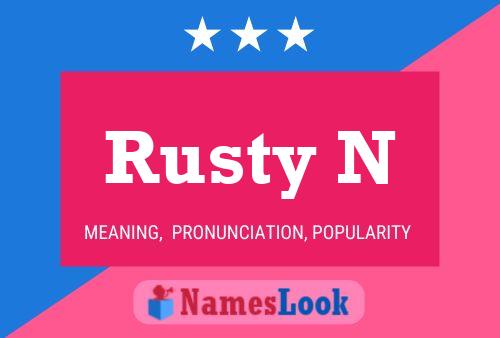 Affiche de nom Rusty N