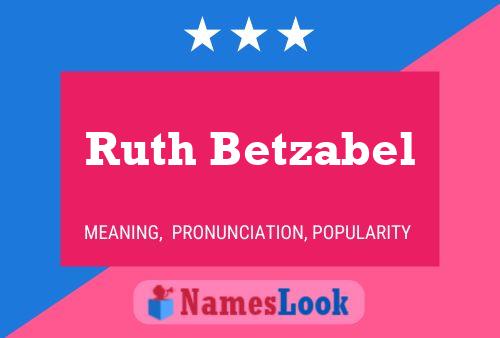 Affiche de nom Ruth Betzabel