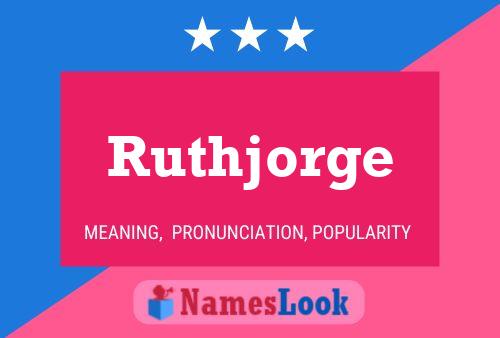 Affiche de nom Ruthjorge