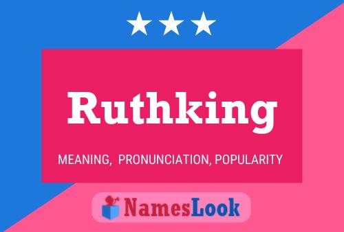 Affiche de nom Ruthking