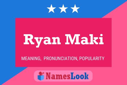 Affiche de nom Ryan Maki