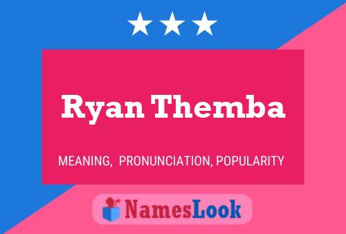 Affiche de nom Ryan Themba