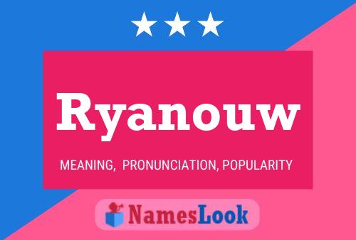 Affiche de nom Ryanouw