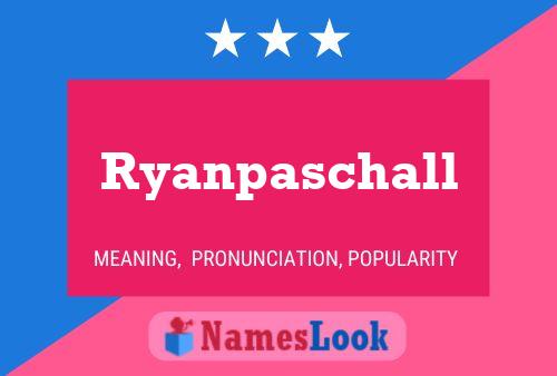 Affiche de nom Ryanpaschall