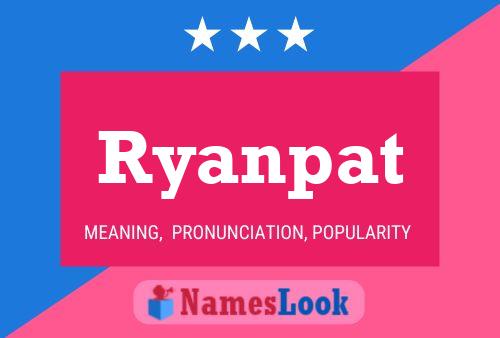 Affiche de nom Ryanpat