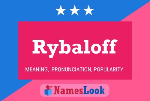 Affiche de nom Rybaloff