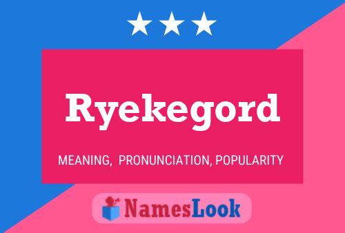 Affiche de nom Ryekegord