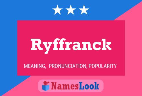 Affiche de nom Ryffranck