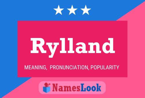 Affiche de nom Rylland