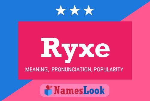 Affiche de nom Ryxe