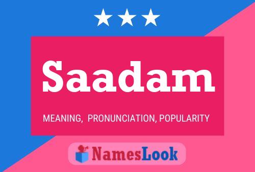 Affiche de nom Saadam