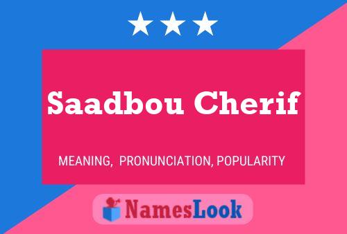 Affiche de nom Saadbou Cherif