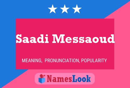 Affiche de nom Saadi Messaoud