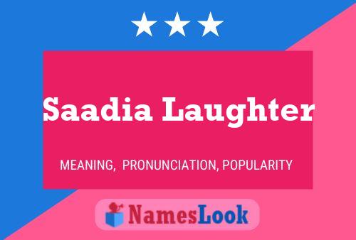 Affiche de nom Saadia Laughter