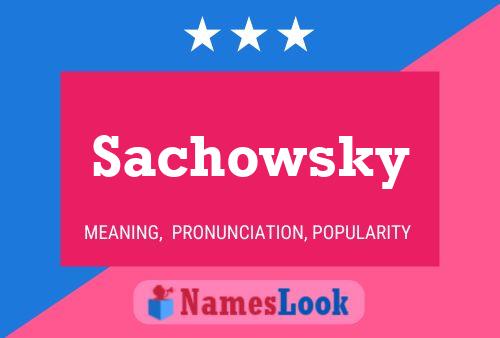 Affiche de nom Sachowsky