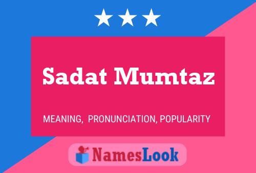 Affiche de nom Sadat Mumtaz