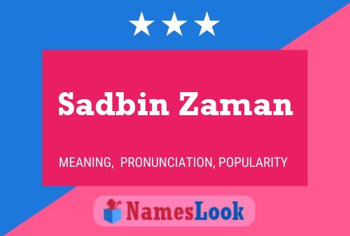 Affiche de nom Sadbin Zaman