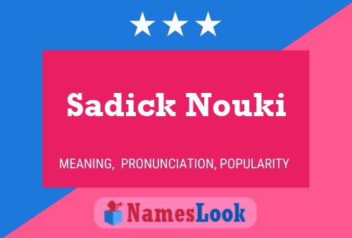 Affiche de nom Sadick Nouki